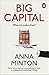 Big Capital by Anna Minton
