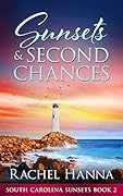 Sunsets & Second Chances (South Carolina Sunsets, #2)