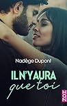 Il n'y aura que toi by Nadège Dupont
