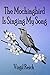 The Mockingbird Is Singing My Song by Virgil Reich
