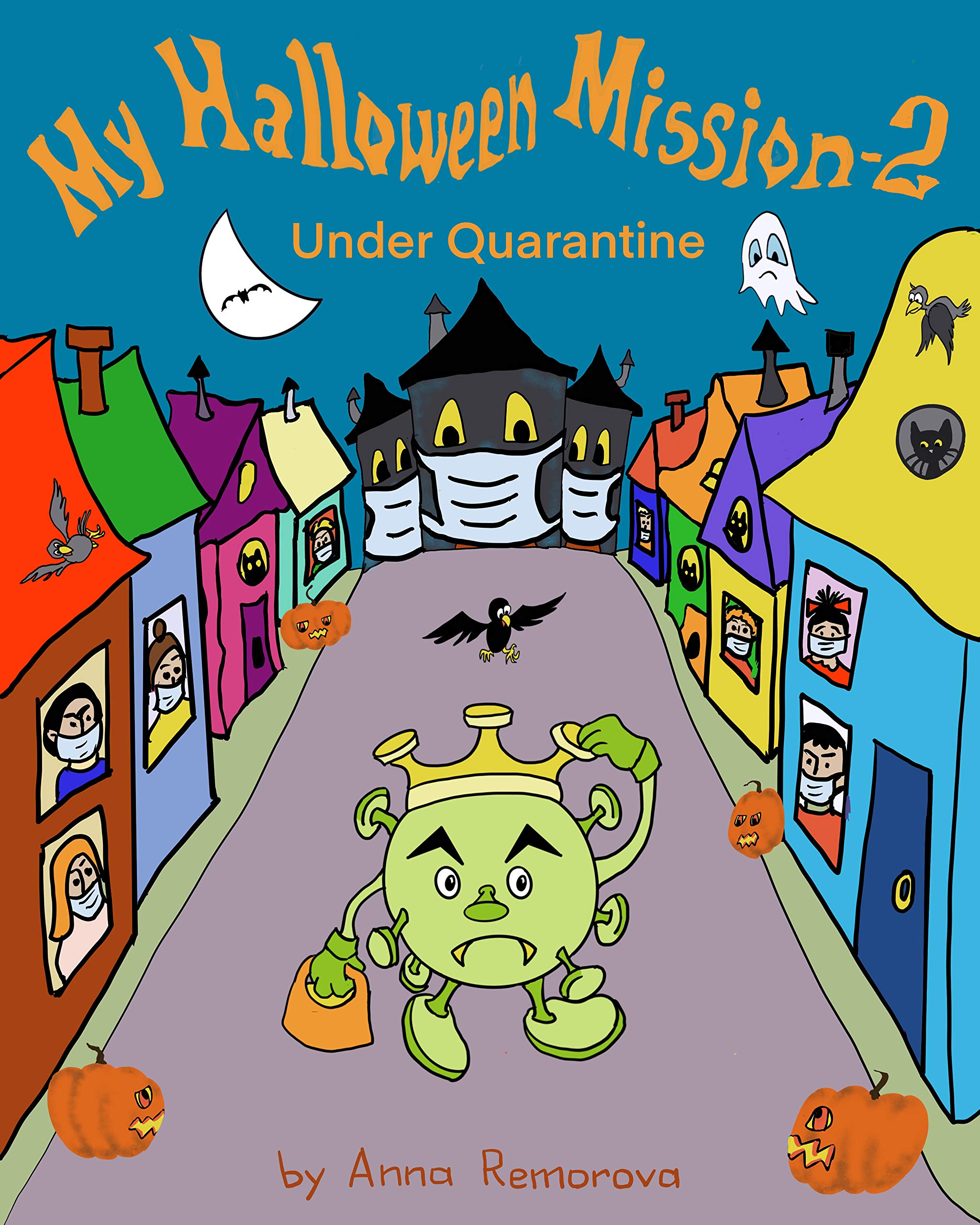 My Halloween Mission – 2 (Under Quarantine) (Halloween for Children Book 3)