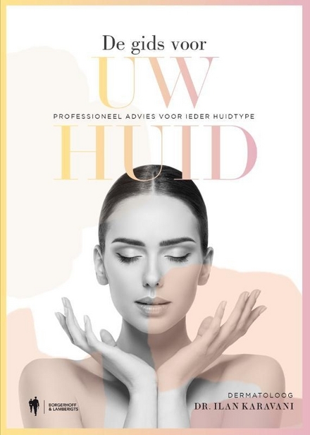 De gids voor uw huid: professioneel advies voor ieder huidtype