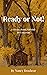 Ready or Not!: A Creepy, Retold Fairytale for Grownups