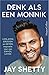 Denk als een monnik
