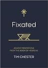 Fixated by Tim Chester