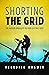 Shorting the Grid: The Hidd...