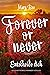 Forever or Never: Entscheid...