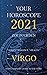 Your Horoscope 2021: Virgo