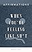 When You're Feeling Like Sh...