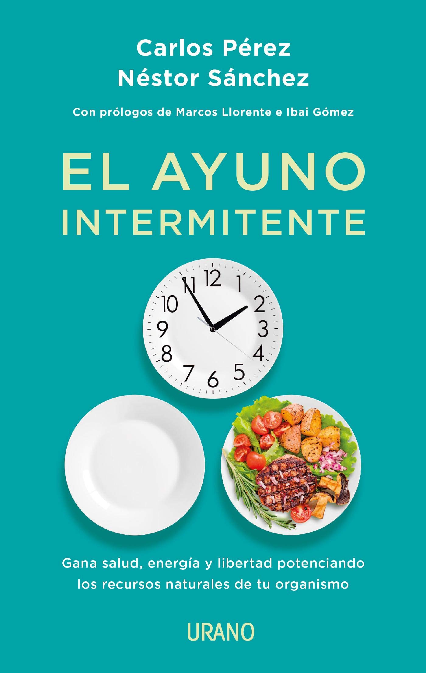 El ayuno intermitente: Gana salud, energía y libertad potenciando los recursos naturales de tu organismo (Nutrición y dietética) (Spanish Edition)