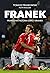 Franek. Prawdziwa historia łowcy bramek