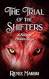 The Trial of the Shifters by Renee Marski