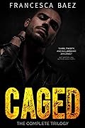 Caged: The Complete Trilogy