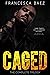 Caged: The Complete Trilogy