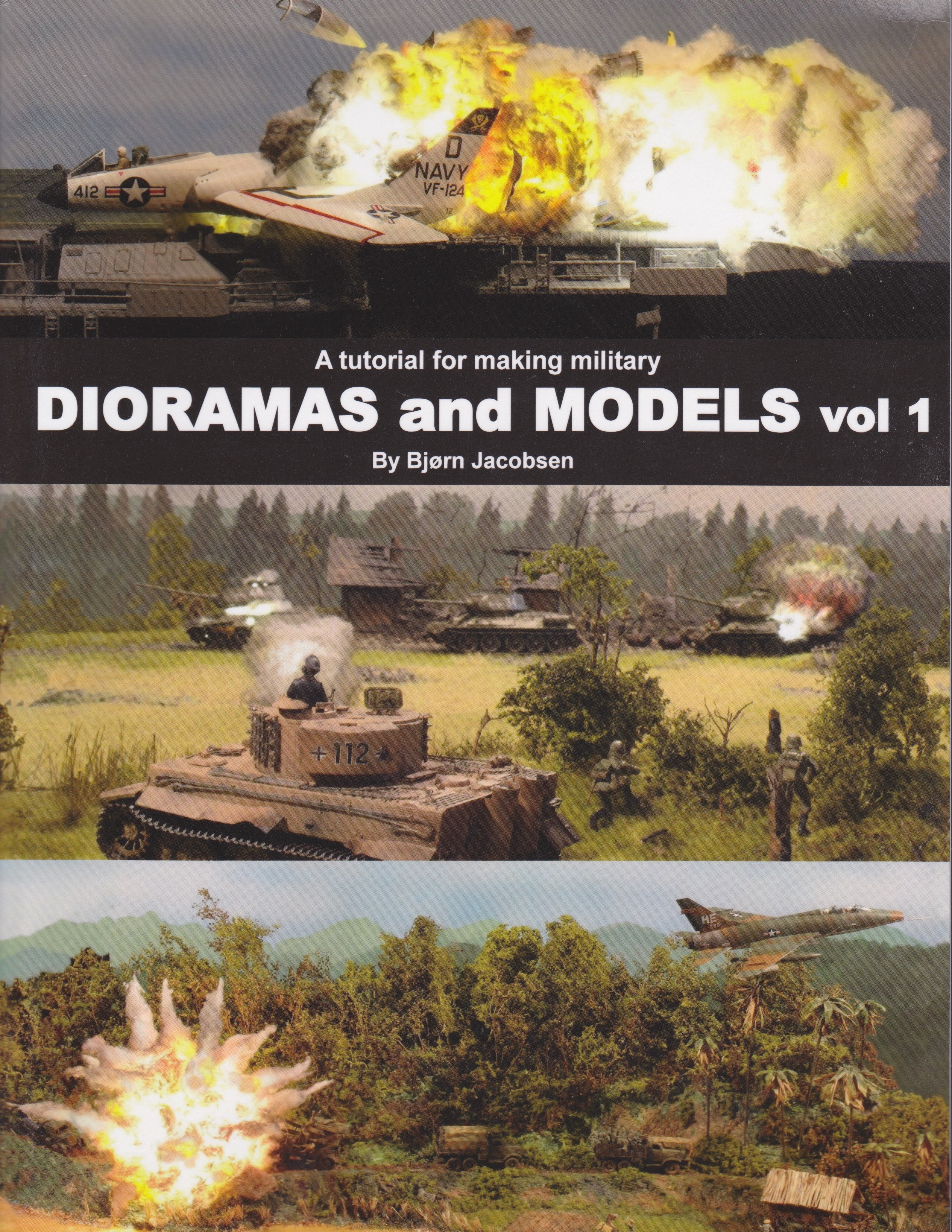 A tutorial for making military DIORAMAS and MODELS vol 1 (Paperback)