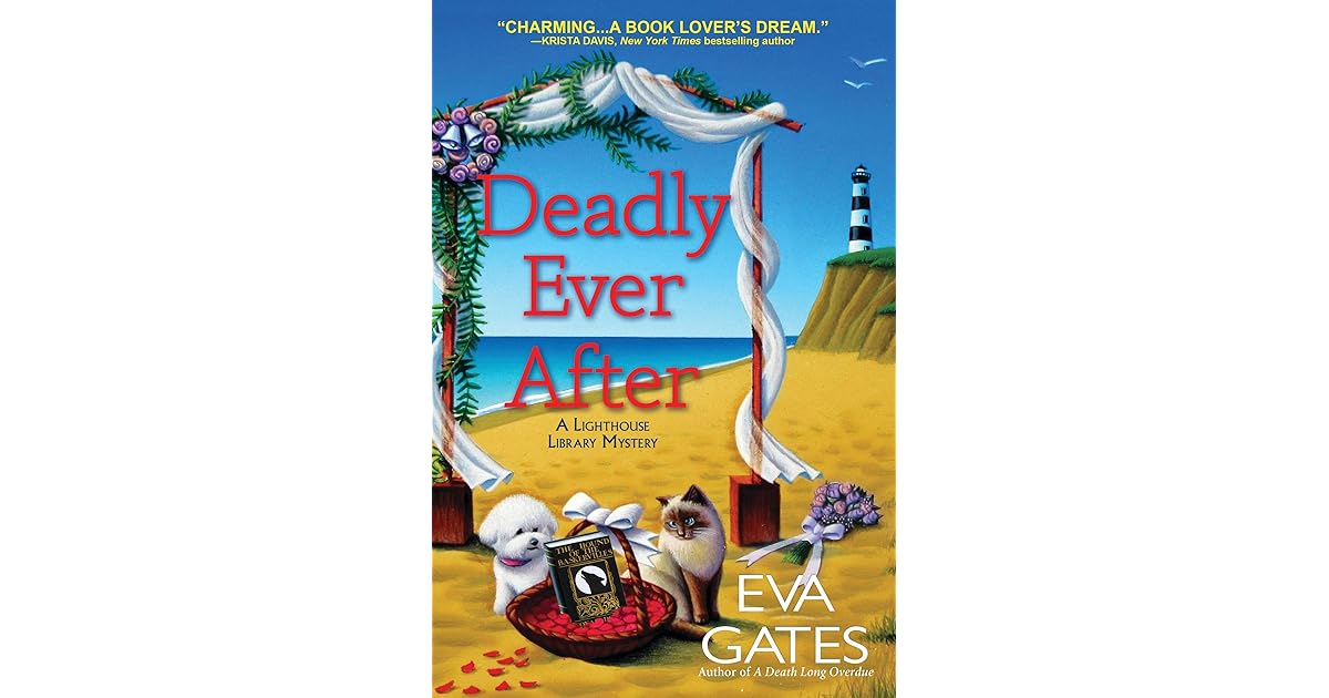 Deadly Ever After (Lighthouse Library Mystery, 8) by Eva Gates