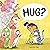 Hug?