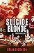Suicide Blonde: Three Novellas