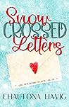 Snow-Crossed Letters by Chautona Havig