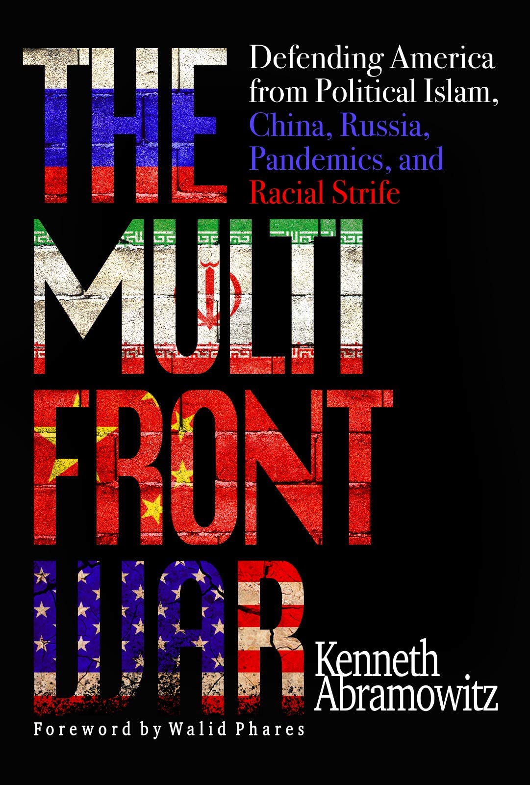 The Multifront War: Defending America From Political Islam, China, Russia, Pandemics, and Racial Strife (Kindle Edition)