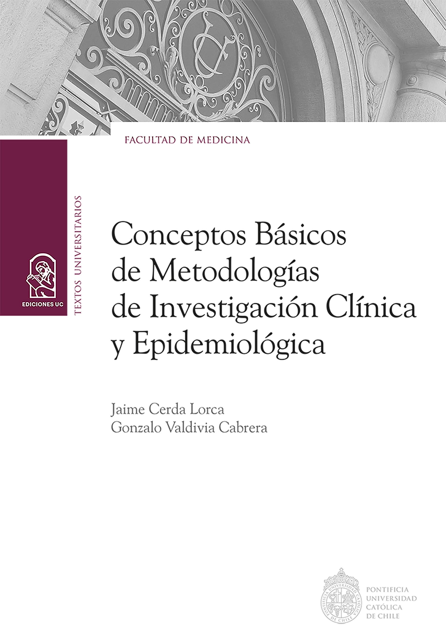 Conceptos básicos de metodologías de investigación clínica y epidemiológica (Spanish Edition)
