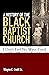A History of the Black Bapt...