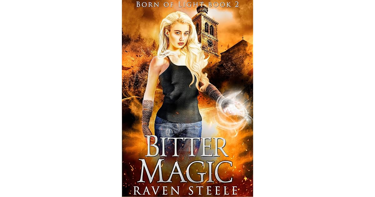 Bitter Magic (Born of Light 2) by Raven Steele