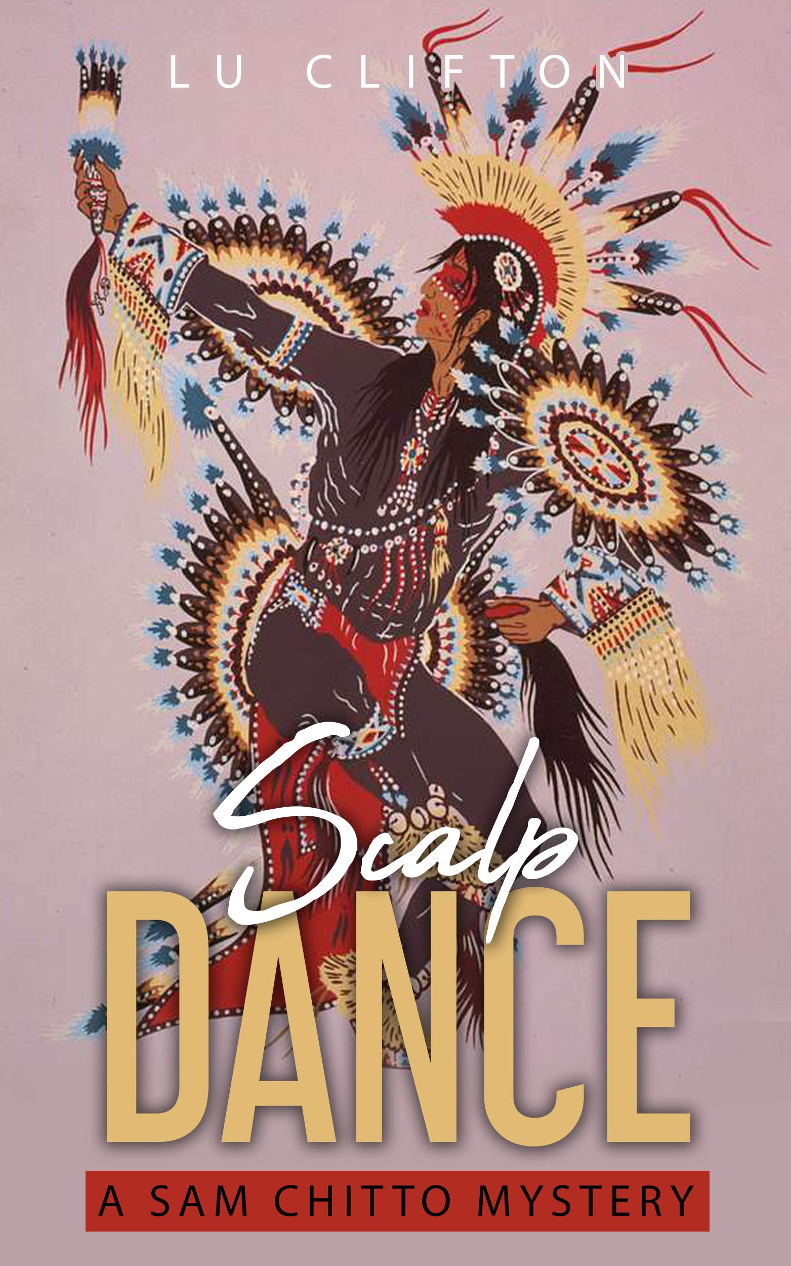 Scalp Dance: A Sam Chitto Mystery (Kindle Edition)
