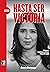 Hasta ser Victoria (Histori...