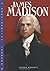 James Madison (Presidential Leaders)