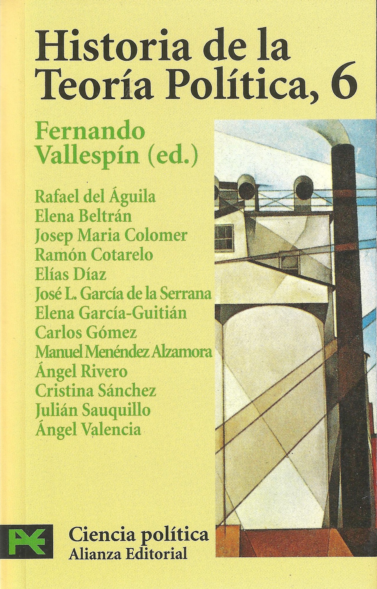 La Reestructuración Contemporánea del Pensamiento Político (Colección Historia de la Teoría Política, Tomo N° 6)