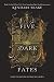 Five Dark Fates by Kendare Blake Five Dark Fates by Kendare Blake