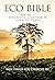 Eco Bible: Volume 1: An Eco...