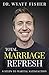 Total Marriage Refresh: 6 Steps to Marital Satisfaction