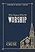 What Happens When We Worship