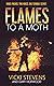 Flames to a Moth