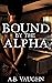 Bound by the Alpha
