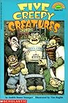 Five Creepy Creatures