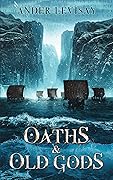 Oaths and Old Gods
