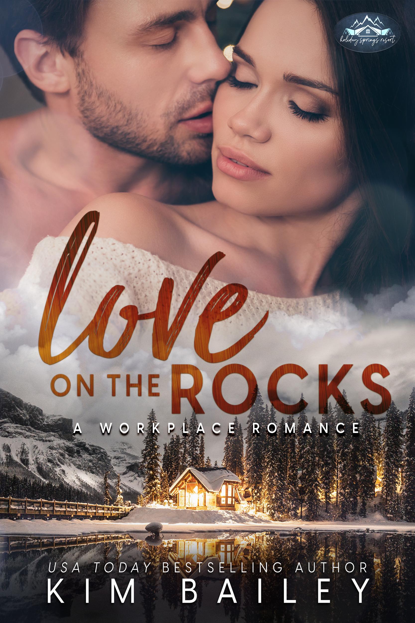 Love on the Rocks (Holiday Springs Resort #3)