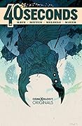 40 Seconds (comiXology Originals) #4