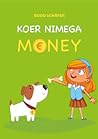 Koer nimega Money by Bodo Schäfer