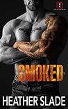 Smoked by Heather Slade