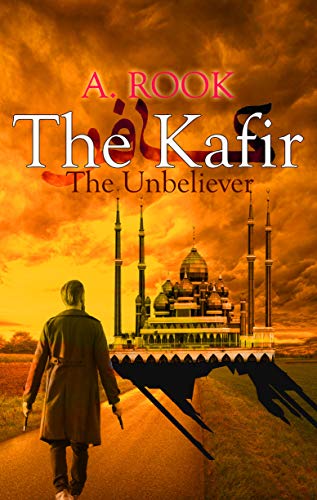 The Kafir: The Unbeliever