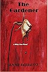 Book cover for The Gardener: A Riley Finn Novel (Detective Riley Finn Series)