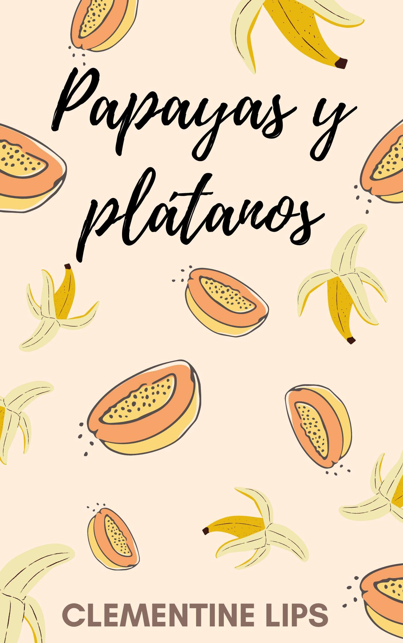 Papayas y plátanos (Afrodisíacos nº 1)