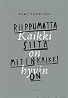 Kaikki on hyvin - Riippumatta siitä miten kaikki on by Saku Tuominen