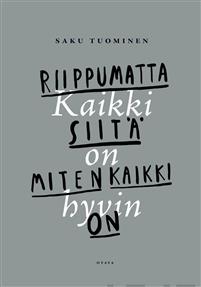 Kaikki on hyvin - Riippumatta siitä miten kaikki on (Paperback)