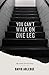 You Can't Walk On One Leg by David Arledge