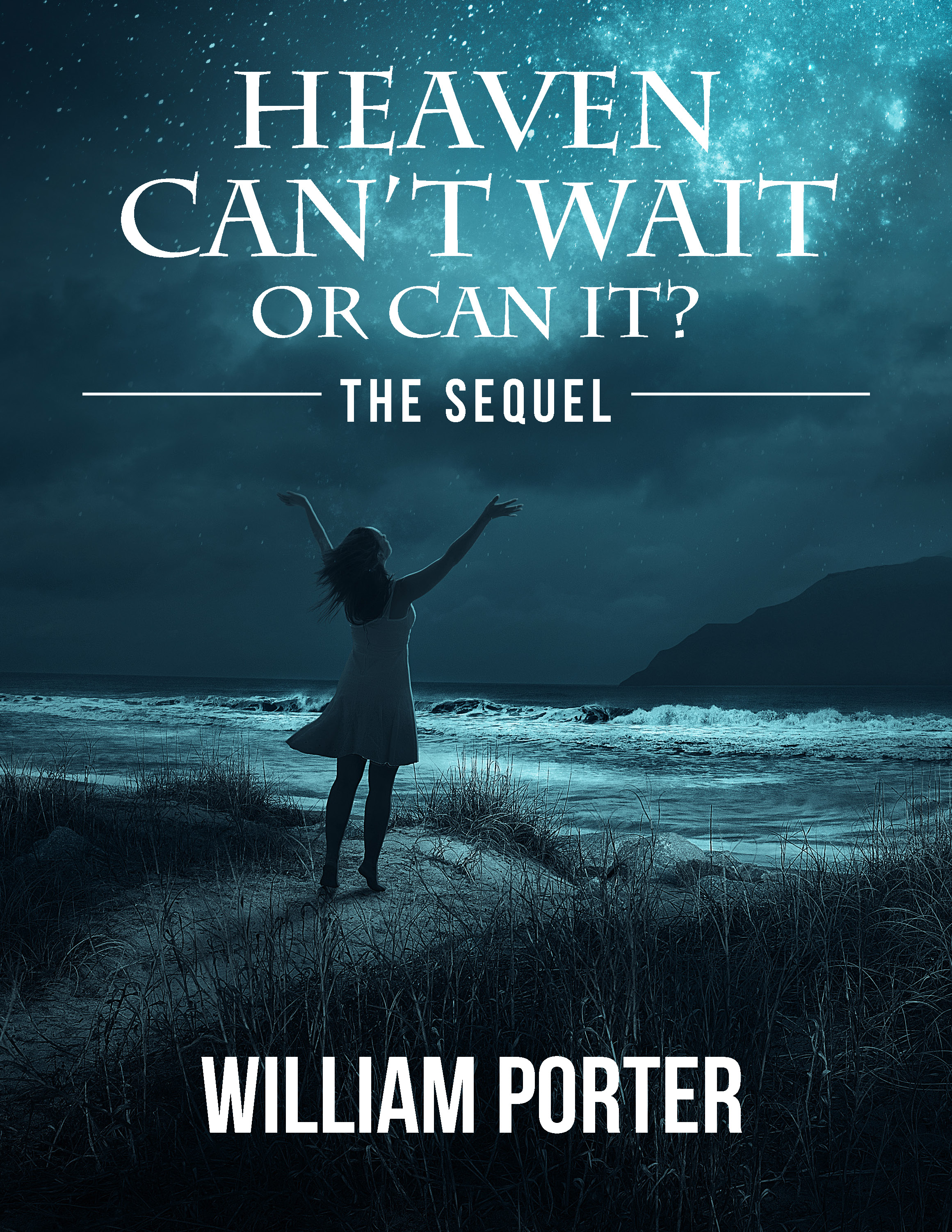 Heaven Can't Wait or Can It?  The Sequel
